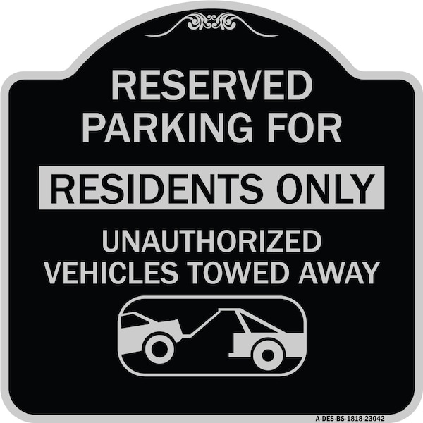 Reserved Parking Reserved Parking for Residents Only Unauthorized Vehicles Towed Away, BS-1818-23042